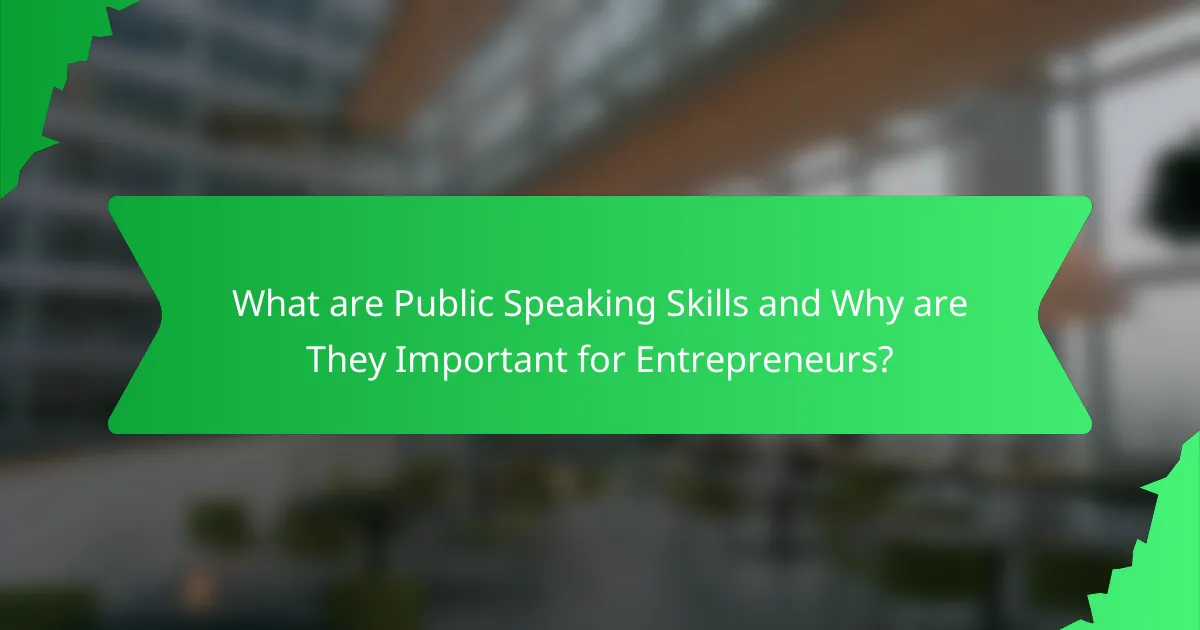 What are Public Speaking Skills and Why are They Important for Entrepreneurs?
