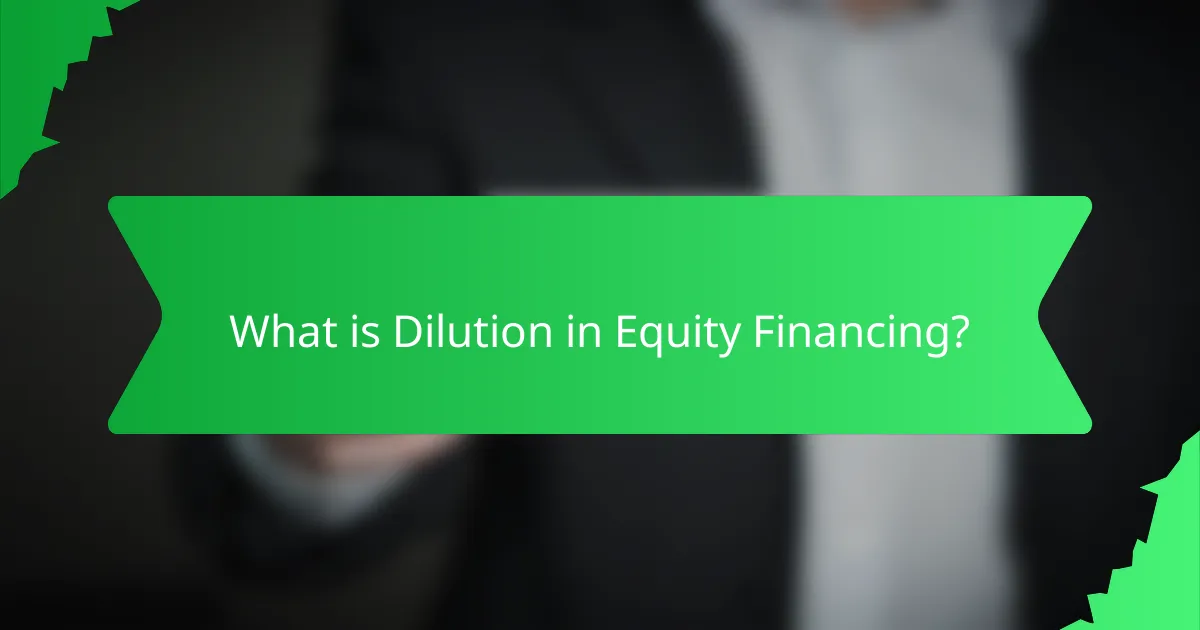 What is Dilution in Equity Financing?